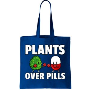 Plants Over Pills Natural Healthy Medical Gift Tote Bag