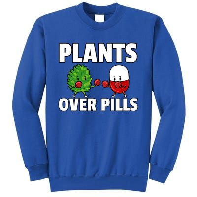 Plants Over Pills Natural Healthy Medical Gift Tall Sweatshirt