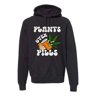 Plants Over Pills Happy 420 Days Stoner Medical Marijuana Plant Medicine Premium Hoodie