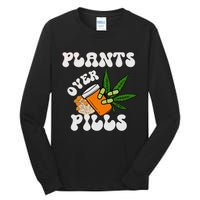 Plants Over Pills Happy 420 Days Stoner Medical Marijuana Plant Medicine Tall Long Sleeve T-Shirt