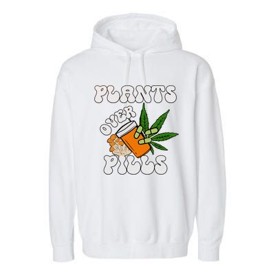 Plants Over Pills Happy 420 Days Stoner Medical Marijuana Plant Medicine Garment-Dyed Fleece Hoodie