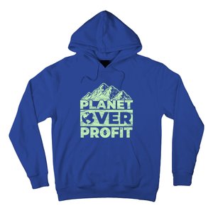 Planet Over Profit Acting Environtally Conscious Gift Hoodie