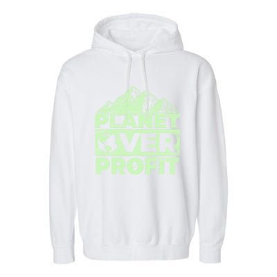 Planet Over Profit Acting Environtally Conscious Gift Garment-Dyed Fleece Hoodie