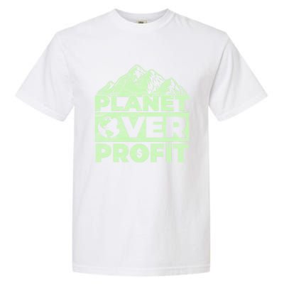 Planet Over Profit Acting Environtally Conscious Gift Garment-Dyed Heavyweight T-Shirt