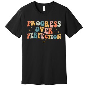 Progress Over Perfection Motivational Teacher Groovy Retro Premium T-Shirt