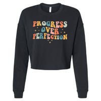 Progress Over Perfection Motivational Teacher Groovy Retro Cropped Pullover Crew