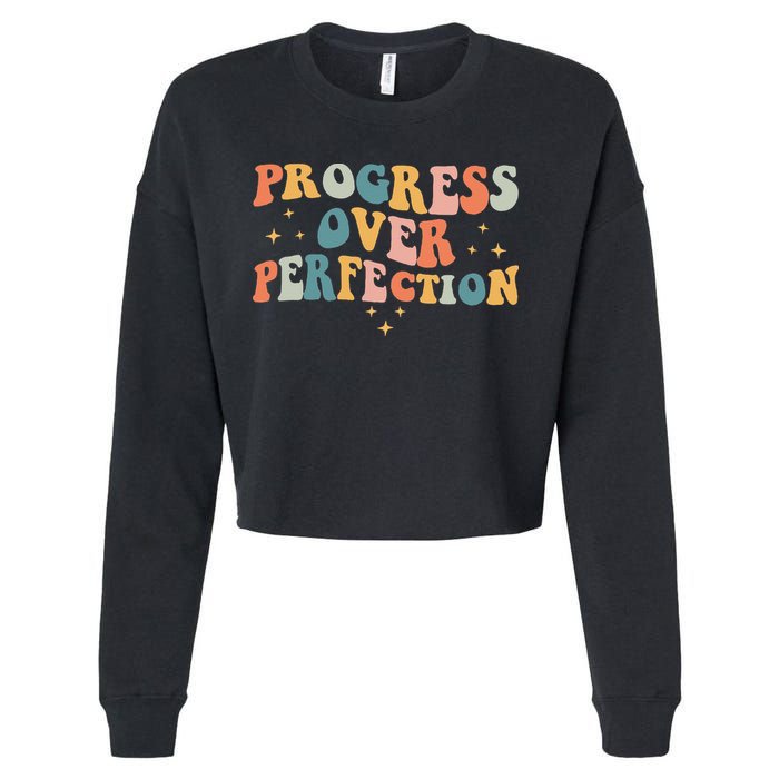 Progress Over Perfection Motivational Teacher Groovy Retro Cropped Pullover Crew