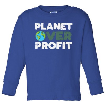 Planet Over Profit Earth Day 2020 Environt Lover Gift Toddler Long Sleeve Shirt