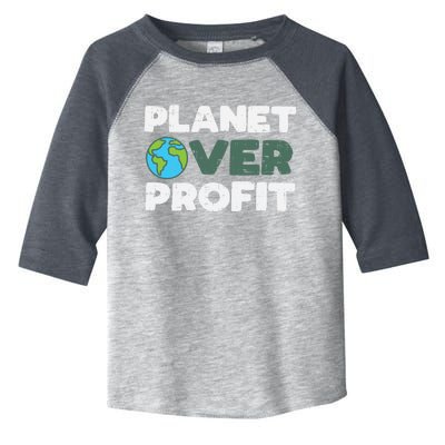 Planet Over Profit Earth Day 2020 Environt Lover Gift Toddler Fine Jersey T-Shirt