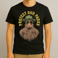 Protect Our Parks! Sasquatch Park Ranger Funny Bigfoot T-Shirt