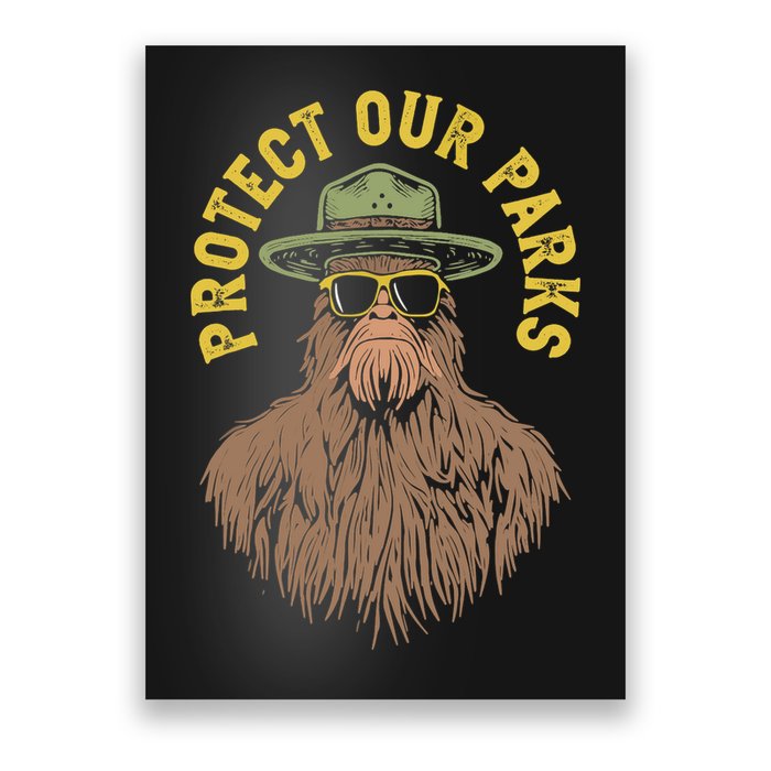 Protect Our Parks! Sasquatch Park Ranger Funny Bigfoot Poster