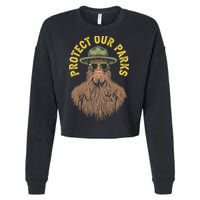 Protect Our Parks! Sasquatch Park Ranger Funny Bigfoot Cropped Pullover Crew