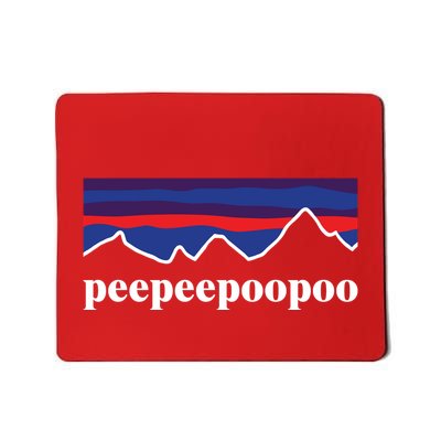 Peepeepoopoo Outdoors Pee Pee Poo Poo Funny Fathers Day Mousepad