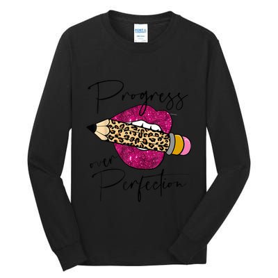 Progress Over Perfection Leopard Pencil Motivational Teacher Tall Long Sleeve T-Shirt