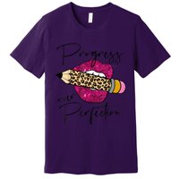 Progress Over Perfection Leopard Pencil Motivational Teacher Premium T-Shirt