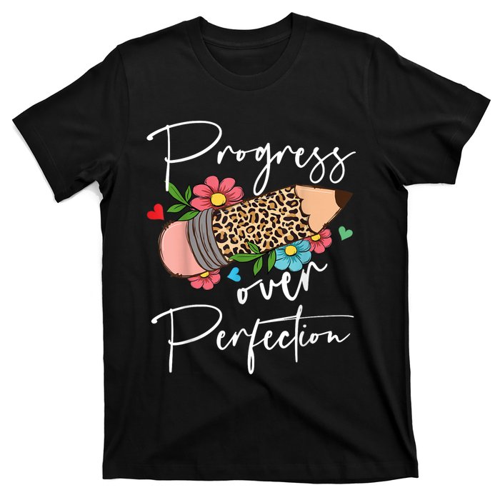 Progress Over Perfection Leopard Pencil Motivational Teacher T-Shirt