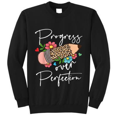 Progress Over Perfection Leopard Pencil Motivational Teacher Tall Sweatshirt