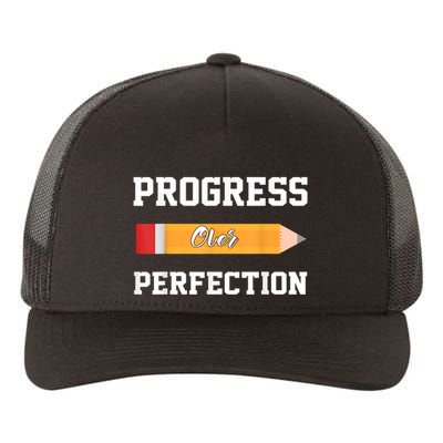 Progress Over Perfection Teacher Funny Pencil Back To Shool Yupoong Adult 5-Panel Trucker Hat