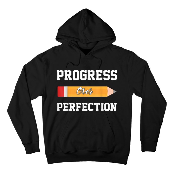 Progress Over Perfection Teacher Funny Pencil Back To Shool Hoodie