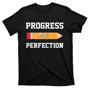 Progress Over Perfection Teacher Funny Pencil Back To Shool T-Shirt