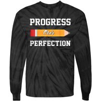 Progress Over Perfection Teacher Funny Pencil Back To Shool Tie-Dye Long Sleeve Shirt