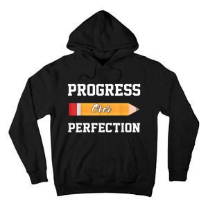 Progress Over Perfection Teacher Funny Pencil Back To Shool Tall Hoodie