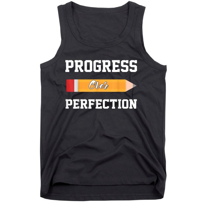 Progress Over Perfection Teacher Funny Pencil Back To Shool Tank Top