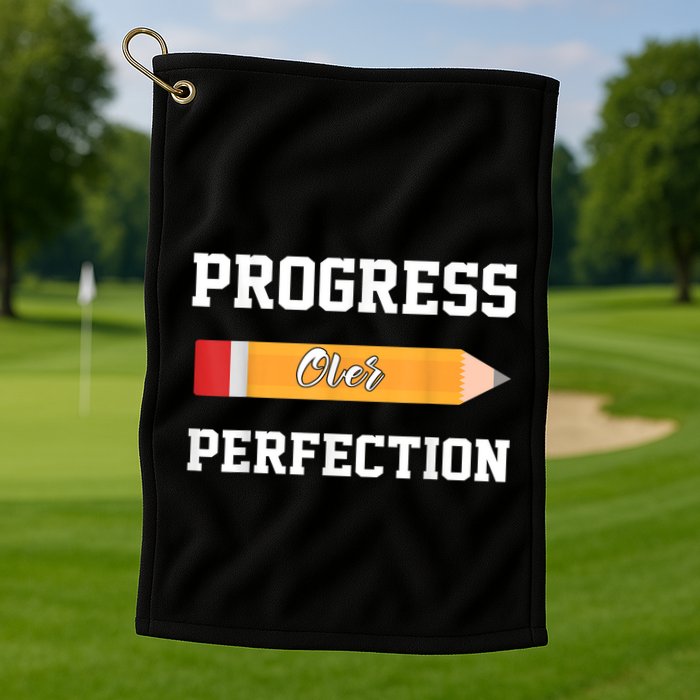 Progress Over Perfection Teacher Funny Pencil Back To Shool Golf Towel