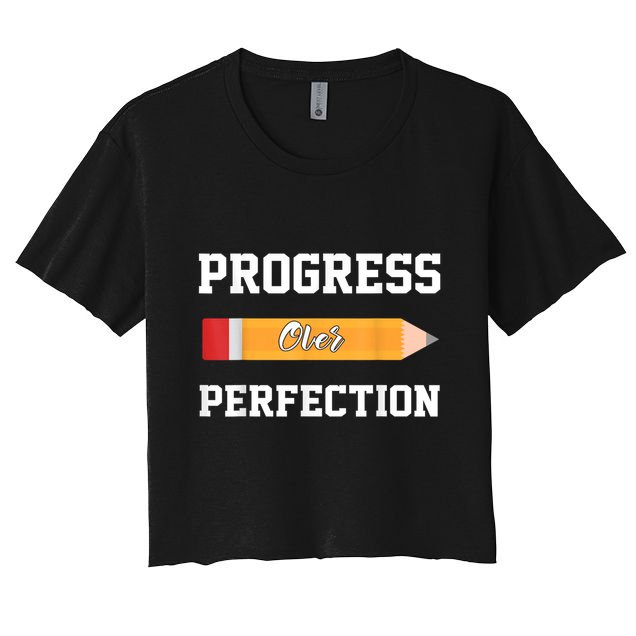 Progress Over Perfection Teacher Funny Pencil Back To Shool Crop Top
