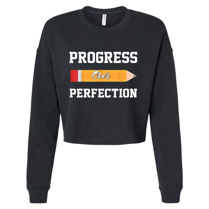 Progress Over Perfection Teacher Funny Pencil Back To Shool Cropped Pullover Crew