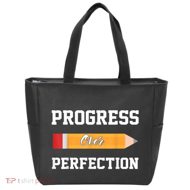 Progress Over Perfection Teacher Funny Pencil Back To Shool Zip Tote Bag