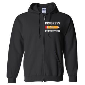 Progress Over Perfection Teacher Funny Pencil Back To Shool Full Zip Hoodie