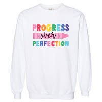 Progress Over Perfection Funny Motivational Teacher School Garment-Dyed Sweatshirt