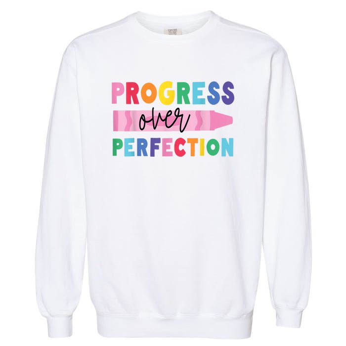 Progress Over Perfection Funny Motivational Teacher School Garment-Dyed Sweatshirt