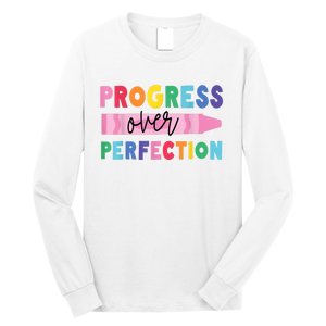 Progress Over Perfection Funny Motivational Teacher School Long Sleeve Shirt