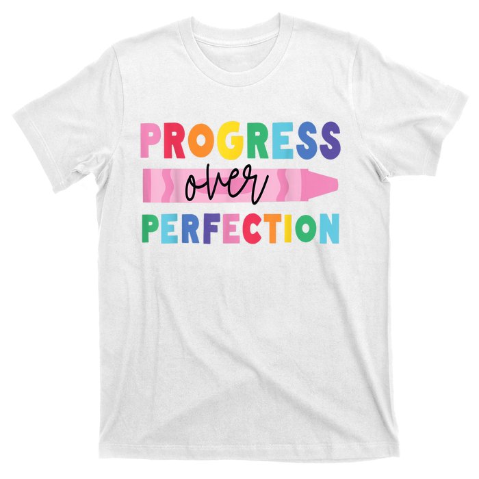 Progress Over Perfection Funny Motivational Teacher School T-Shirt