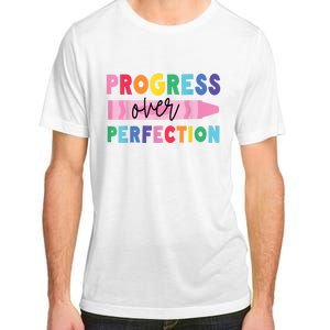 Progress Over Perfection Funny Motivational Teacher School Adult ChromaSoft Performance T-Shirt