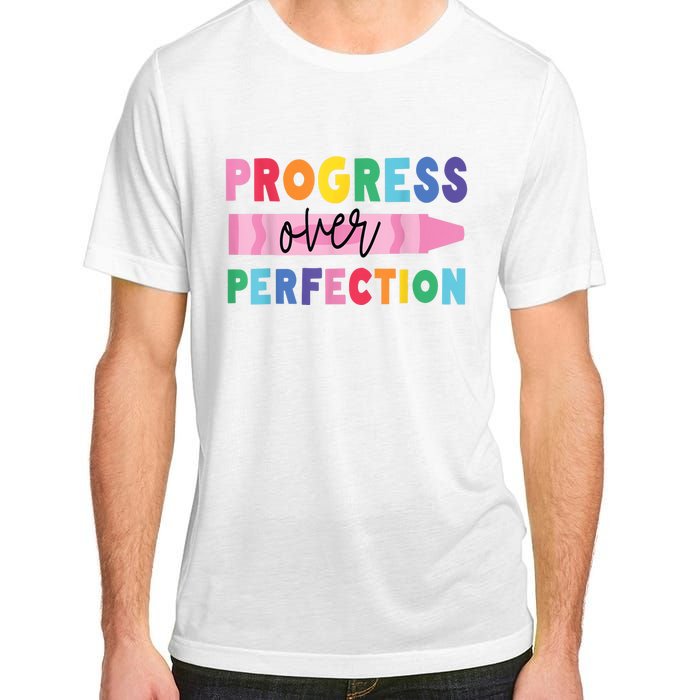 Progress Over Perfection Funny Motivational Teacher School Adult ChromaSoft Performance T-Shirt