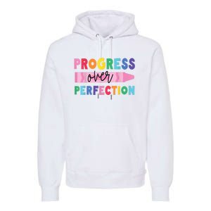 Progress Over Perfection Funny Motivational Teacher School Premium Hoodie