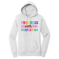 Progress Over Perfection Funny Motivational Teacher School Women's Pullover Hoodie