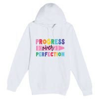 Progress Over Perfection Funny Motivational Teacher School Premium Pullover Hoodie