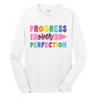 Progress Over Perfection Funny Motivational Teacher School Tall Long Sleeve T-Shirt