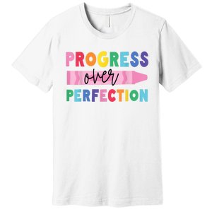 Progress Over Perfection Funny Motivational Teacher School Premium T-Shirt