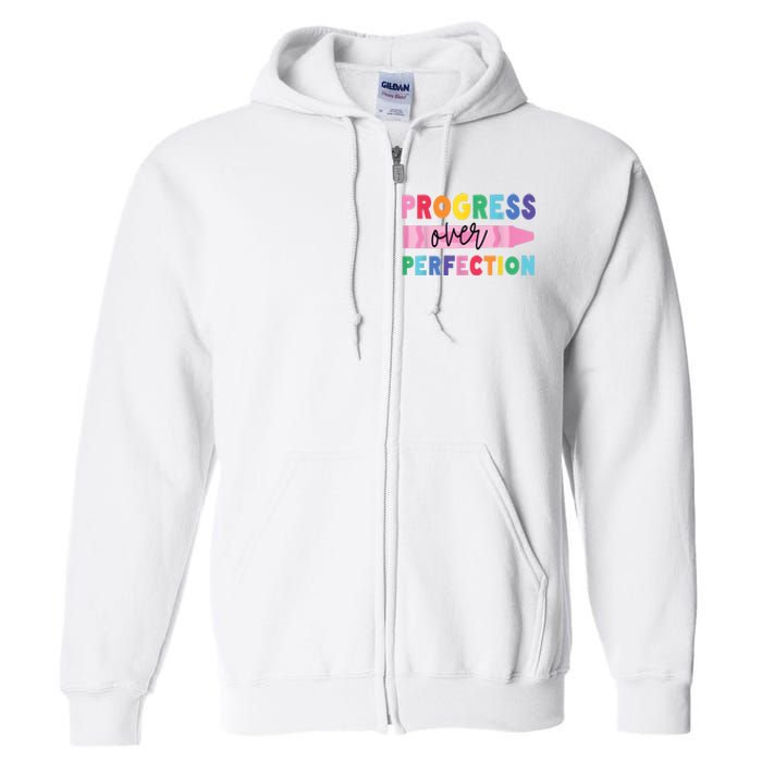 Progress Over Perfection Funny Motivational Teacher School Full Zip Hoodie