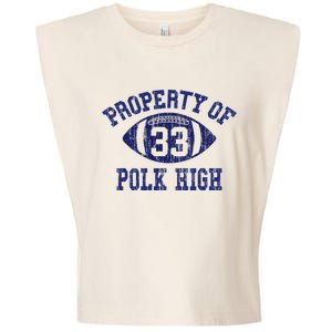 Property Of Polk High Football 33 Aged No Maam Bundy Garment-Dyed Women's Muscle Tee