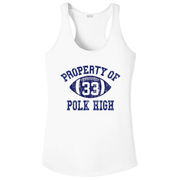 Property Of Polk High Football 33 Aged No Maam Bundy Ladies PosiCharge Competitor Racerback Tank