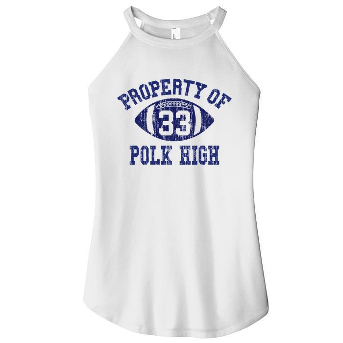 Property Of Polk High Football 33 Aged No Maam Bundy Women’s Perfect Tri Rocker Tank