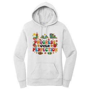 Progress Over Perfection Friends Hungry Caterpillar Teacher Butterfly Women's Pullover Hoodie