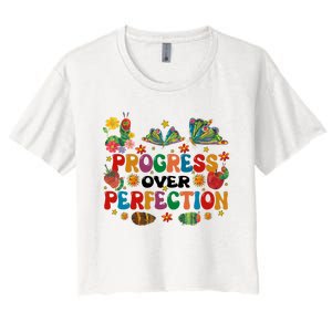 Progress Over Perfection Friends Hungry Caterpillar Teacher Butterfly Women's Crop Top Tee