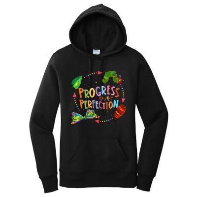 Progress Over Perfection Very Hungry Caterpillar Teacher Women's Pullover Hoodie